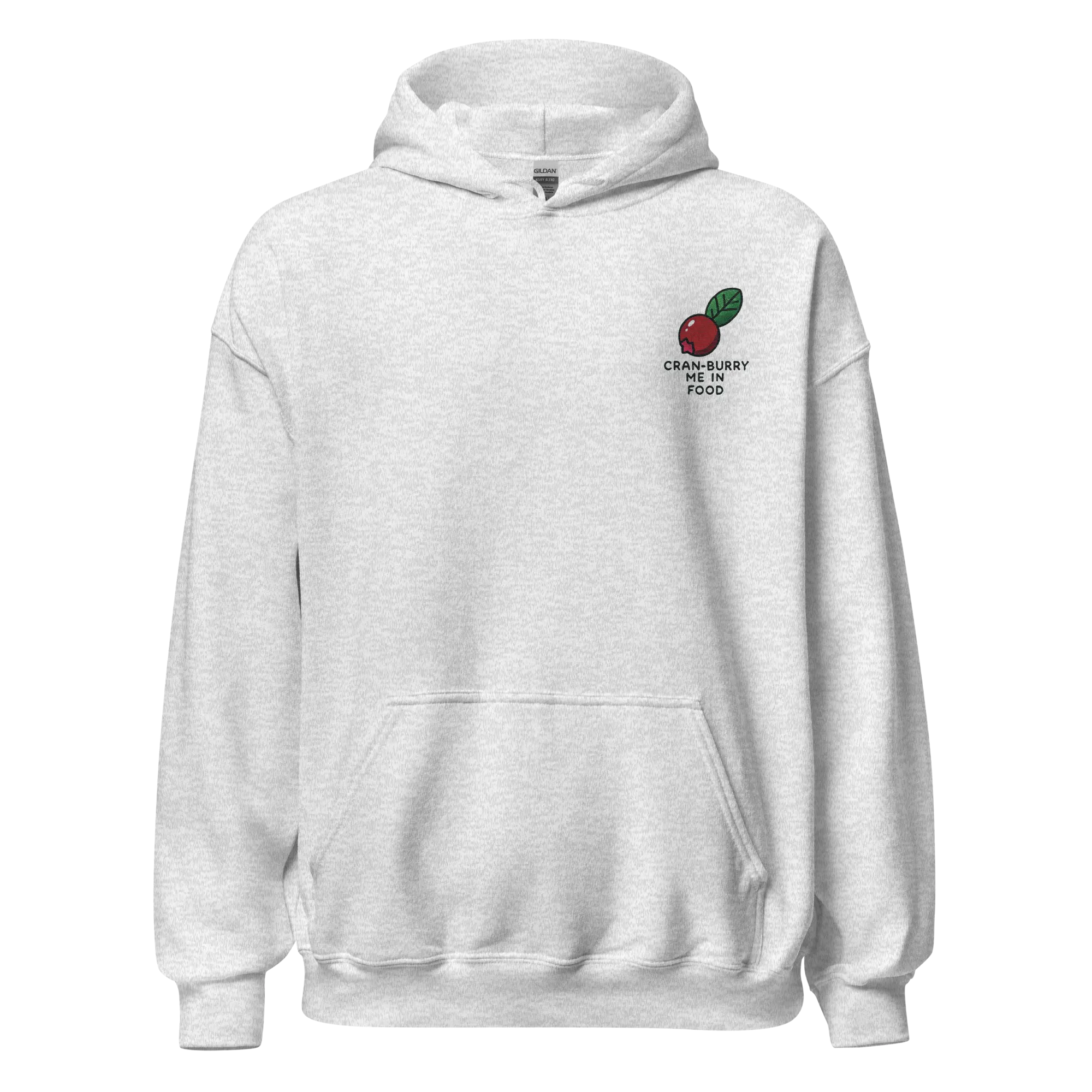 Thanksgiving Hoodie - Cran-burry Me In Food
